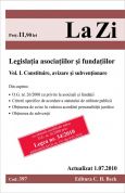 Legislatia asociatiilor si fundatiilor. Vol. I. Constituire, avizare si subventionare (actualizat la 1 iulie 2010)