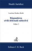 Raspunderea civila delictuala subiectiva. Editia 2