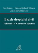 Bazele dreptului civil. Volumul IV. Contracte speciale