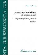 Accesiunea imobiliara si uzucapiunea. Culegere de practica judiciara