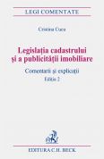 Legislatia cadastrului si a publicitatii imobiliare. Comentarii si explicatii