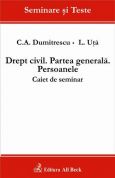 Drept civil. Partea generala. Persoanele. Caiet de seminar