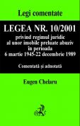 Legea nr. 10/2001 privind regimul juridic al unor imobile preluate abuziv, comentata si adnotata