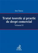 Tratat teoretic si practic de drept comercial. Volumul II