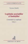 Legislatia asociatiilor si fundatiilor. Comentarii si explicatii. Editia 2