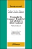 Contractul de transport de mărfuri în trafic intern şi internaţional.