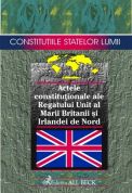 Actele constitutionale ale Regatului Unit al Marii Britanii si Irlandei de Nord