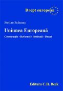 Uniunea Europeana. Constructie. Reforma. Institutii. Drept