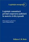 Legislatie comunitara privind cooperarea judiciara in materie civila si penala