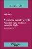 Prezumţiile în materie civilă. Prezumţiile legale absolute şi prezumţiile simple