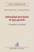 Infractiuni prevazute in legi speciale. Comentarii si explicatii