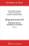 Drept procesual civil. Indreptar pentru seminare si examene. Editia 2