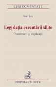 Legislatia executarii silite. Comentarii si explicatii