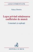 Legea privind solutionarea conflictelor de munca. Comentarii si explicatii