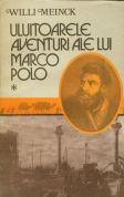 Uluitoarele aventuri ale lui Marco Polo Vol.I