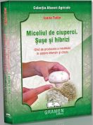 Ghid de producere a miceliului in sistem intensiv si clasic