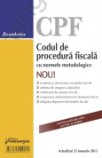 Codul de procedura fiscala cu normele metodologice, actualizat 2013