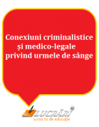 Conexiuni criminalistice si medico-legale privind urmele de sange