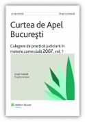 Culegere de practica judiciara in materie comerciala 2007, vol. I