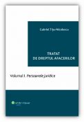 Tratat de dreptul afacerilor. Vol. 1 - Persoanele juridice