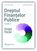 Dreptul finantelor publice. Vol II. Drept fiscal