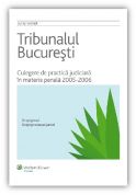 Culegere de practica judiciara in materie penala pe anii 2005-2006